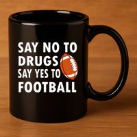 Red Ribbon Week Say No To Drugs Say Yes To Football 11oz C Handle Ceramic Mug