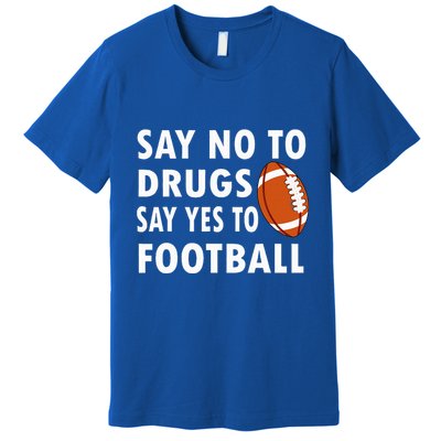 Red Ribbon Week Say No To Drugs Say Yes To Football Premium T-Shirt