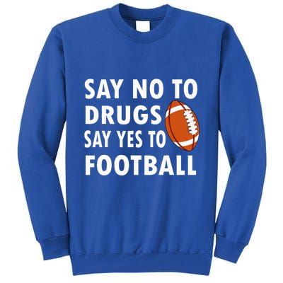 Red Ribbon Week Say No To Drugs Say Yes To Football Tall Sweatshirt