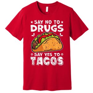 Red Ribbon Week Say No To Drugs Say Yes To Tacos Taco Premium T-Shirt