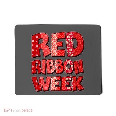 Red Ribbon Weekend Substance Abuse Awareness Mousepad