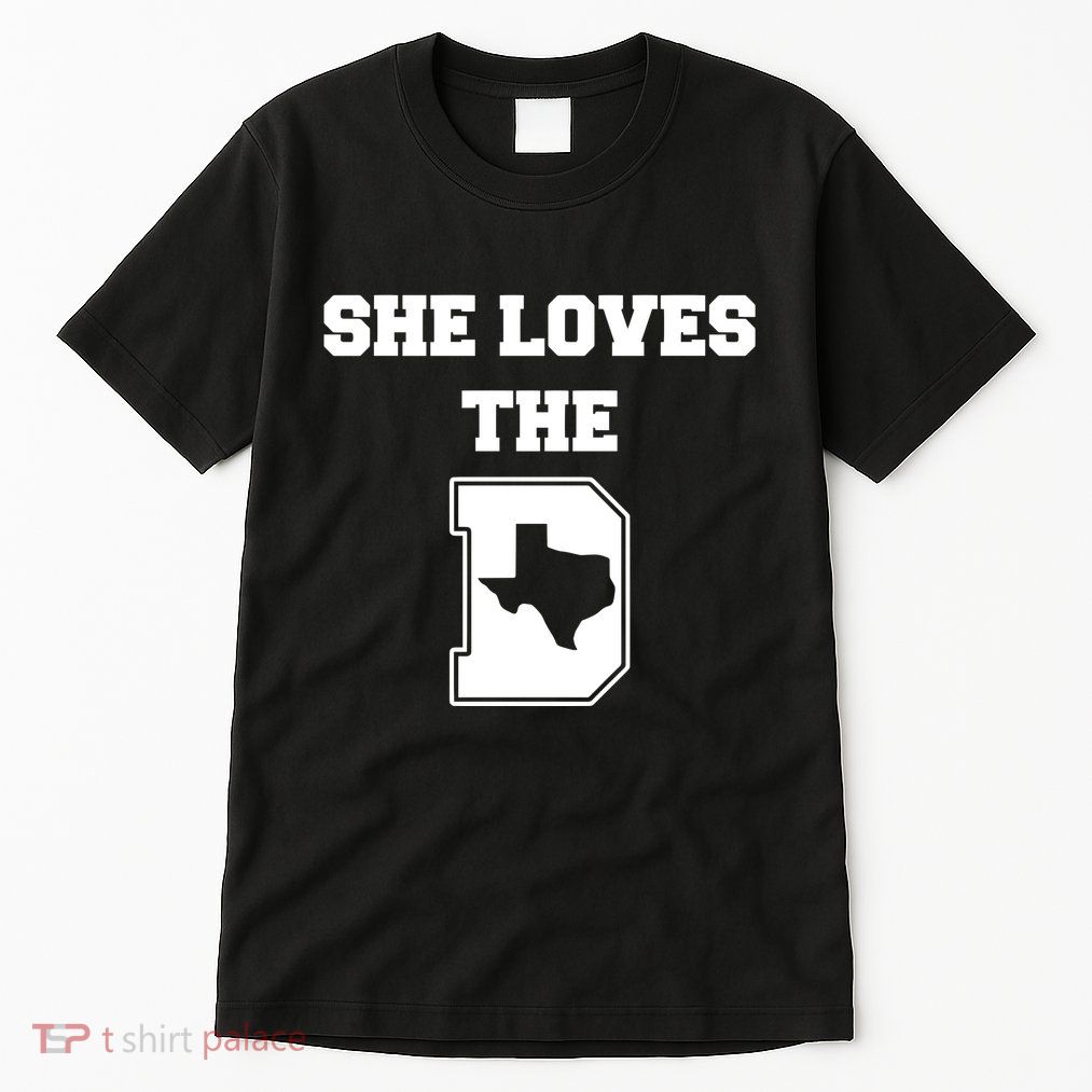 Ruby Reid Wearing She Loves The D Dallas Texas Tall T-Shirt