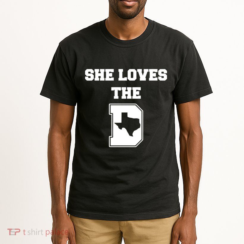 Ruby Reid Wearing She Loves The D Dallas Texas Tall T-Shirt