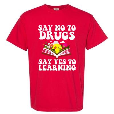 Red Ribbon Week Say No Say Yes to Learning Teacher Garment-Dyed Heavyweight T-Shirt