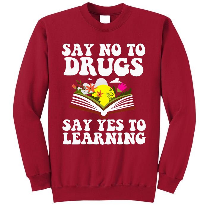 Red Ribbon Week Say No Say Yes to Learning Teacher Tall Sweatshirt