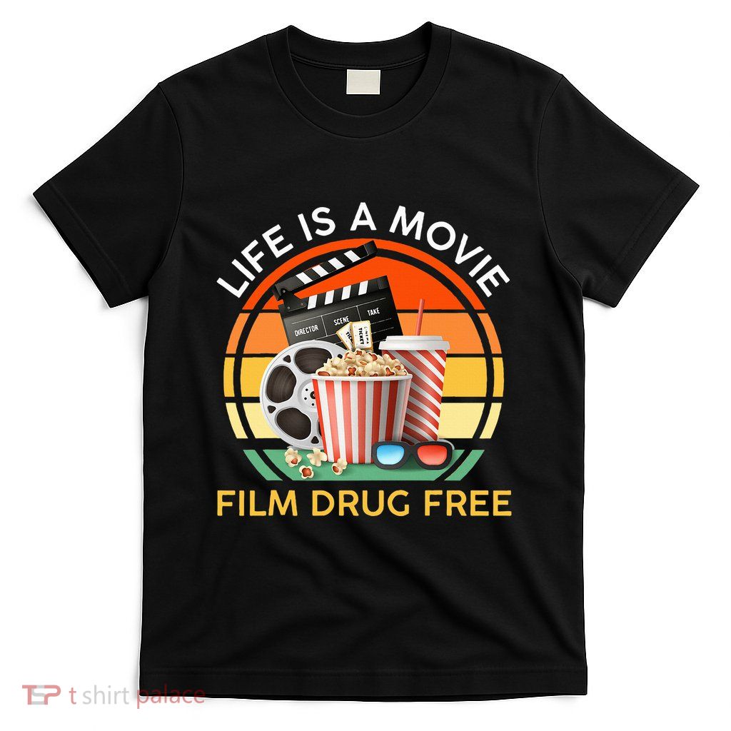 Red Ribbon Week Life Is A Movie Film Drug Free T-Shirt