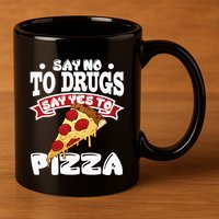 Red Ribbon Week Say No To Drugs Say Yes To Pizza 11oz C Handle Ceramic Mug