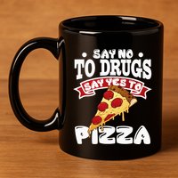 Red Ribbon Week Say No To Drugs Say Yes To Pizza 11oz C Handle Ceramic Mug