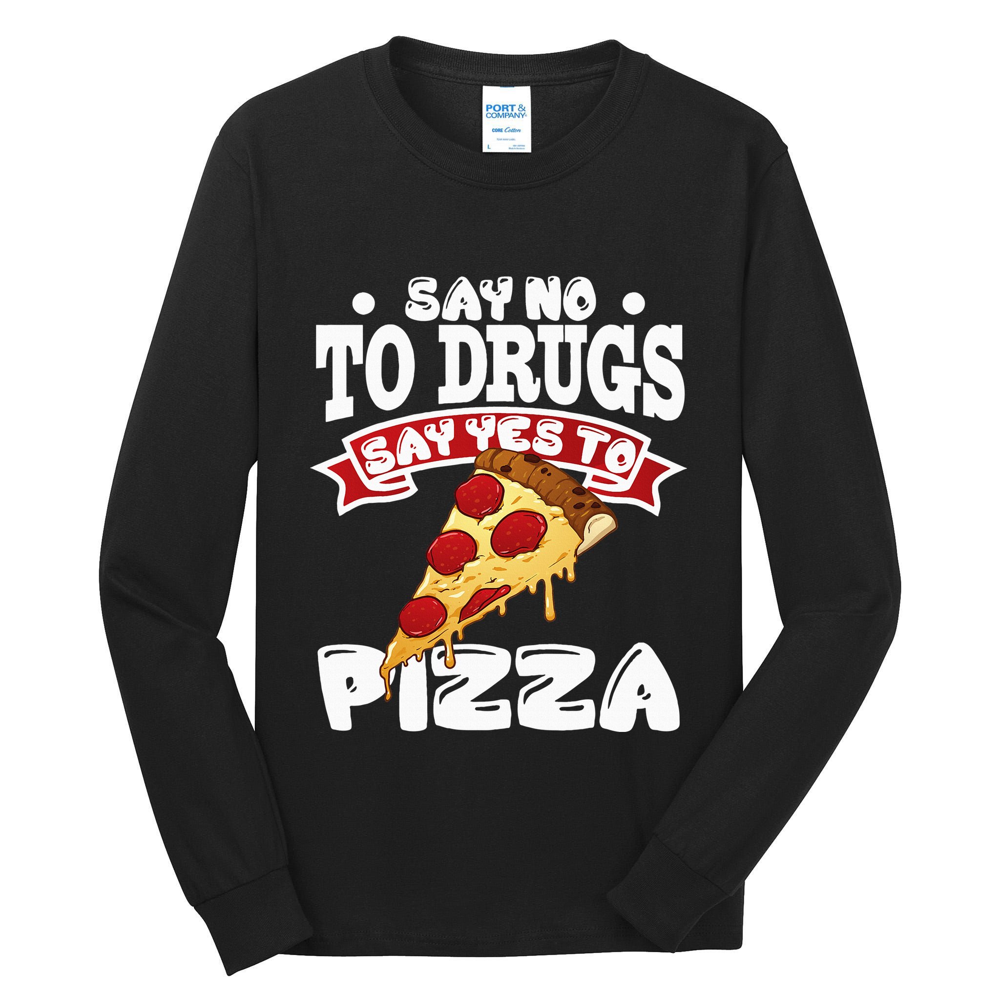 Red Ribbon Week Say No To Drugs Say Yes To Pizza Tall Long Sleeve T-Shirt