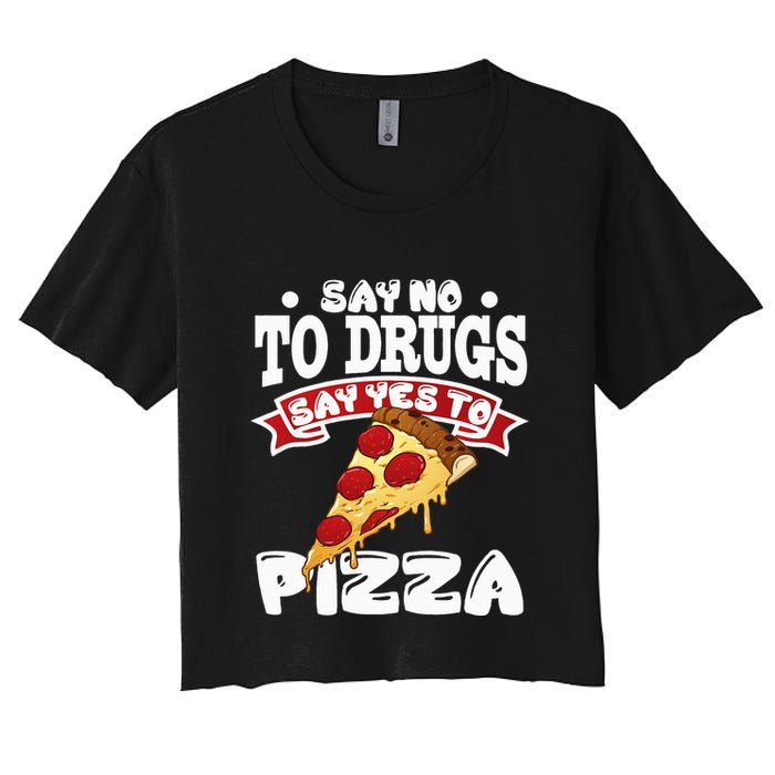 Red Ribbon Week Say No To Drugs Say Yes To Pizza Women's Crop Top Tee