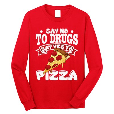 Red Ribbon Week Say No To Drugs Say Yes To Pizza Long Sleeve Shirt