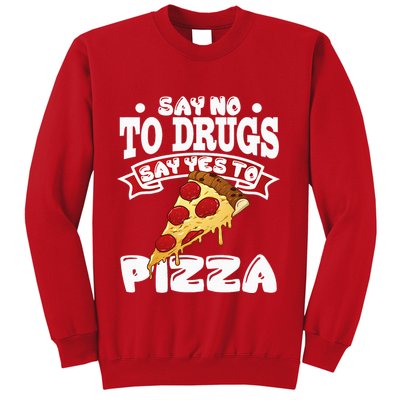 Red Ribbon Week Say No To Drugs Say Yes To Pizza Sweatshirt