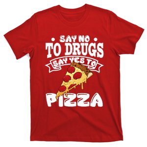 Red Ribbon Week Say No To Drugs Say Yes To Pizza T-Shirt