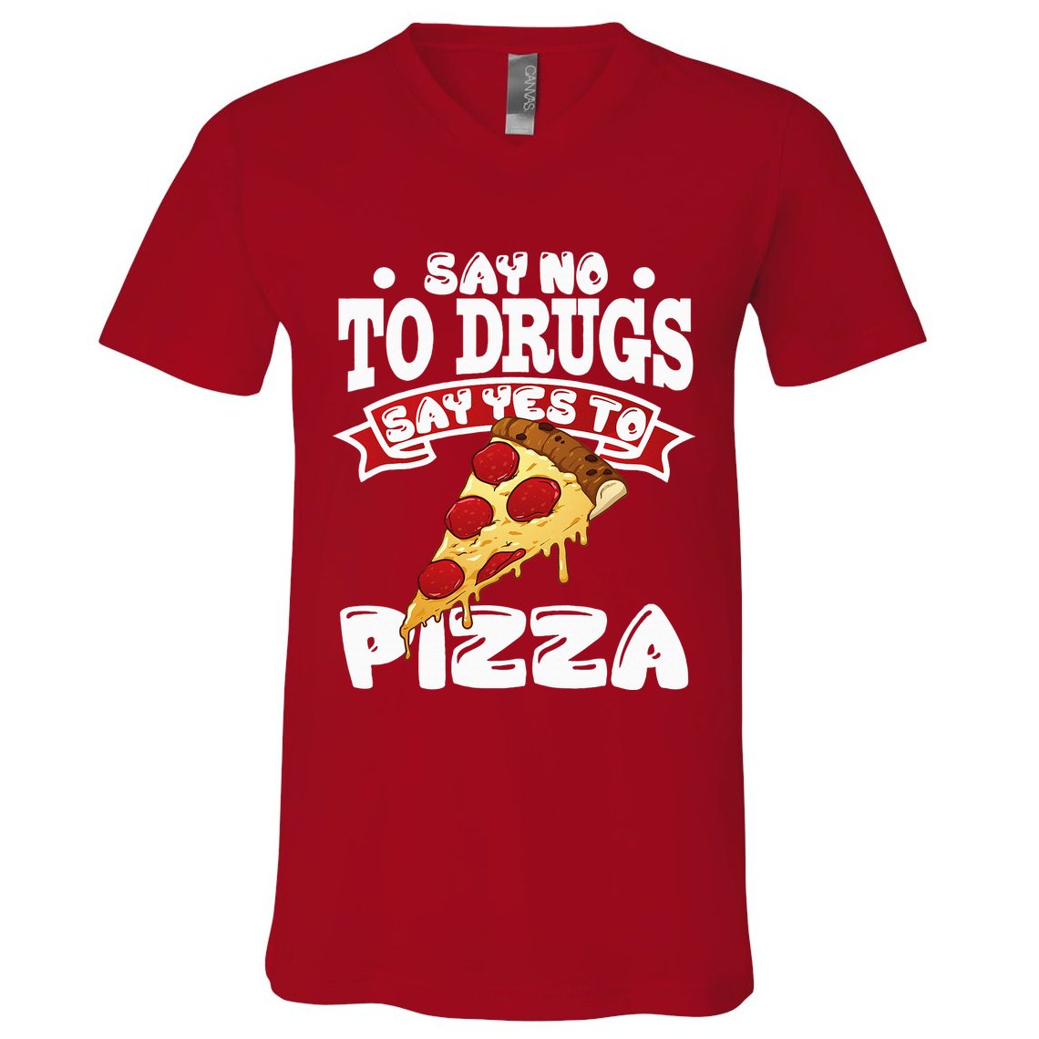 Red Ribbon Week Say No To Drugs Say Yes To Pizza V-Neck T-Shirt