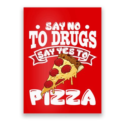 Red Ribbon Week Say No To Drugs Say Yes To Pizza Poster