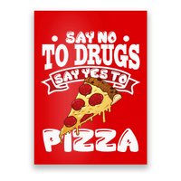 Red Ribbon Week Say No To Drugs Say Yes To Pizza Poster