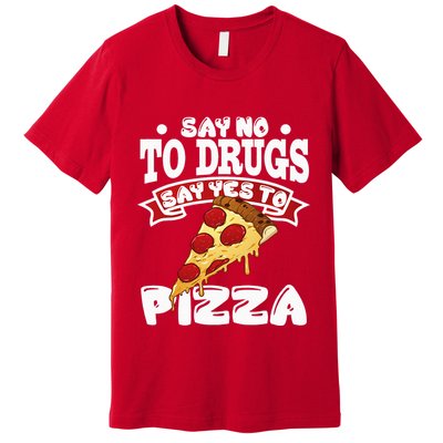 Red Ribbon Week Say No To Drugs Say Yes To Pizza Premium T-Shirt