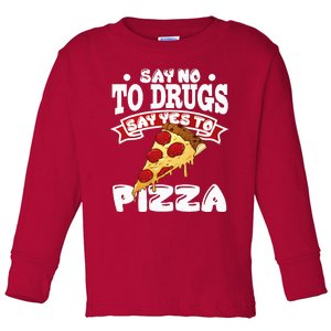 Red Ribbon Week Say No To Drugs Say Yes To Pizza Toddler Long Sleeve Shirt