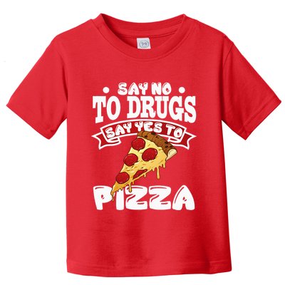 Red Ribbon Week Say No To Drugs Say Yes To Pizza Toddler T-Shirt