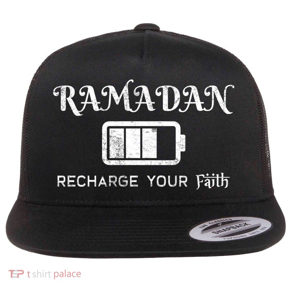 Ramadan Recharge Your Faith Islamic Fasting Clothing Muslim Meaningful Gift Flatbill Hat