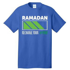 Ramadan Recharge Your I Fasting Muslim Ramadan Kareem Funny Gift Tall T-Shirt