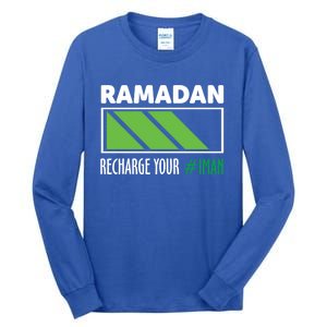 Ramadan Recharge Your I Fasting Muslim Ramadan Kareem Funny Gift Tall Long Sleeve T-Shirt