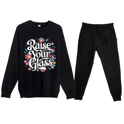 Retro Raise Your Glass Party Cheers Premium Crewneck Sweatsuit Set