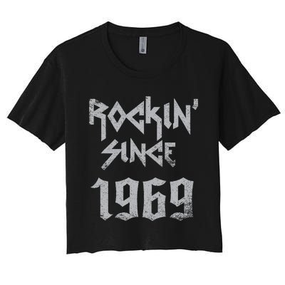 Rockin Since 1969 Classic Rock Year Of Birth Birthday Women's Crop Top Tee