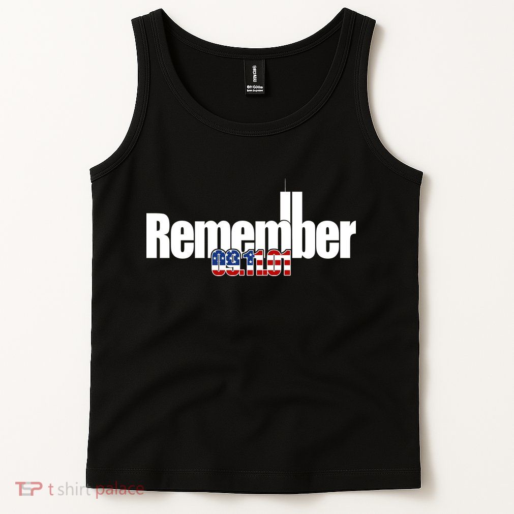 Remember September 11th 09.11.01 Tank Top