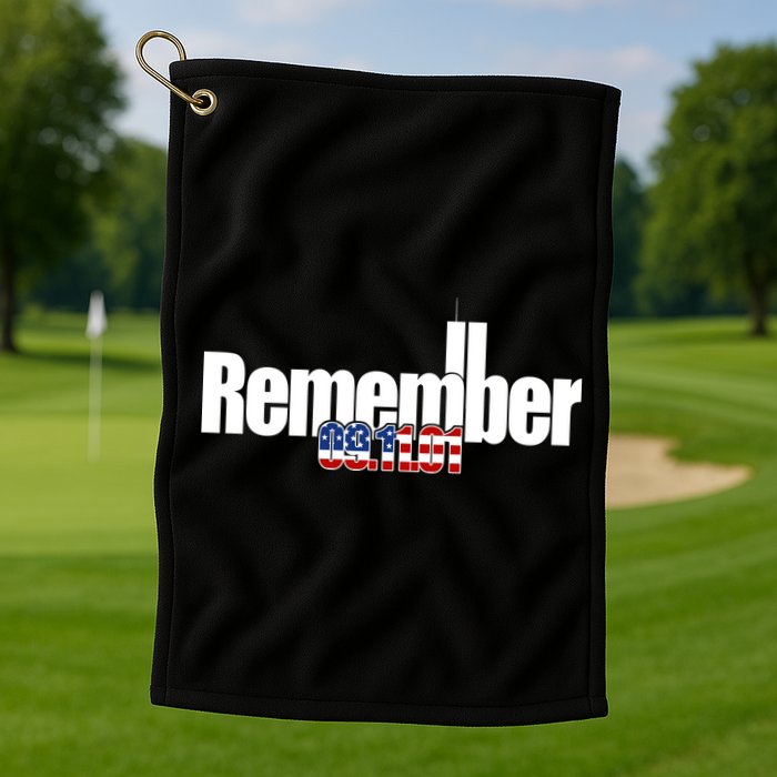 Remember September 11th 09.11.01 Golf Towel