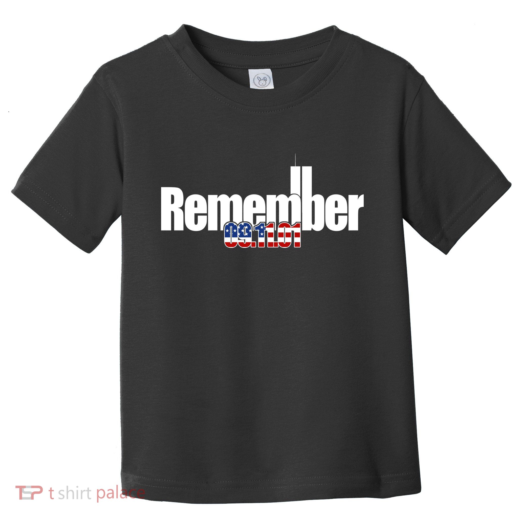 Remember September 11th 09.11.01 Toddler T-Shirt