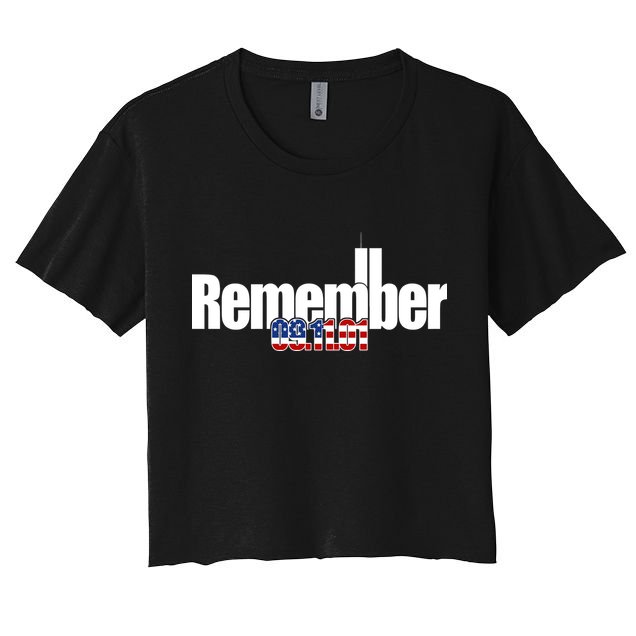 Remember September 11th 09.11.01 Women's Crop Top Tee
