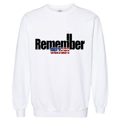 Remember September 11th 09.11.01 Garment-Dyed Sweatshirt
