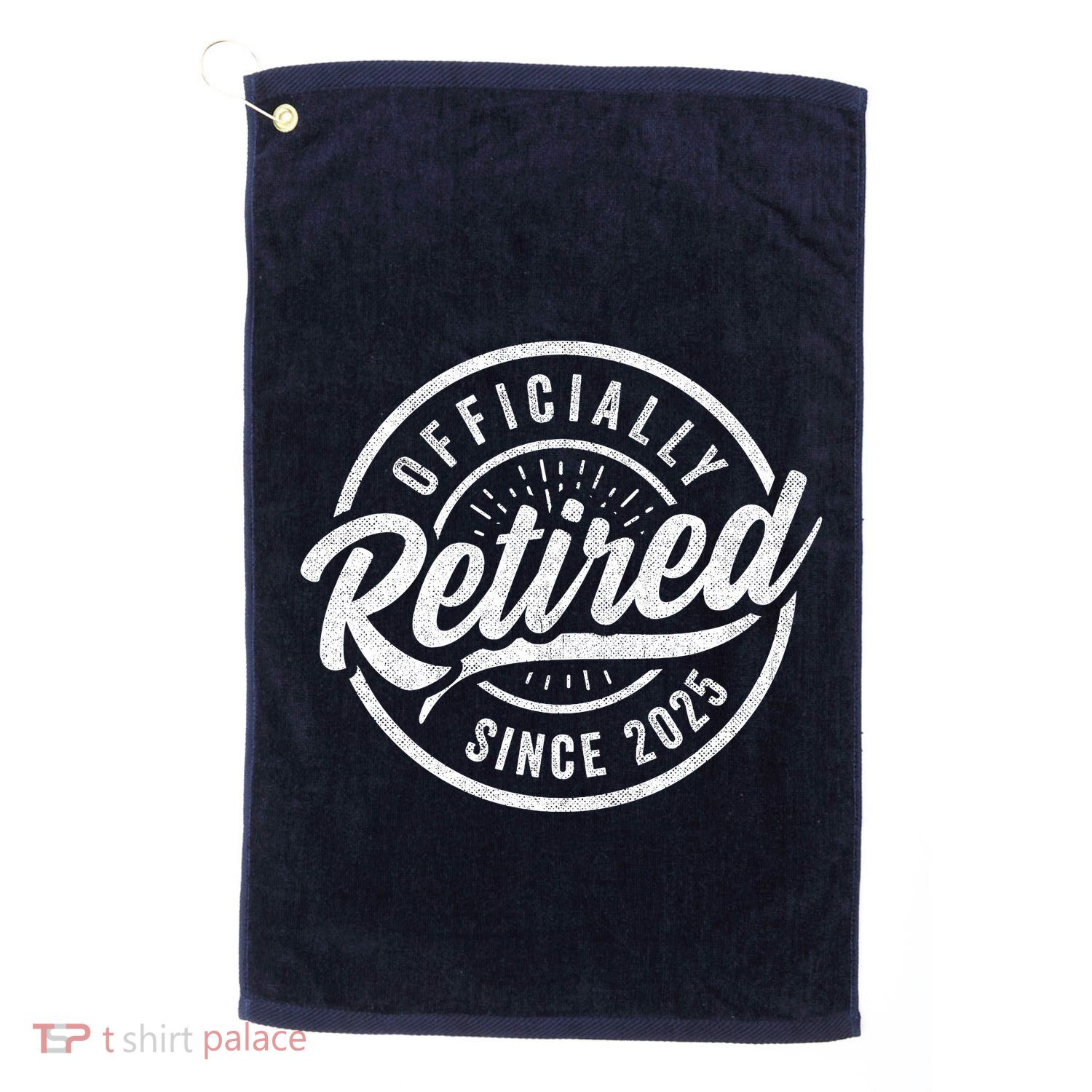 Retired Since 2025 2025 Retirement Golf Towel