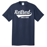 Retired Since 2024 Retirement Gift Tall T-Shirt