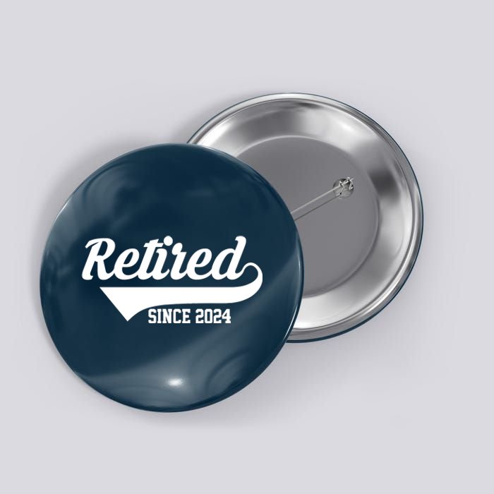 Retired Since 2024 Retirement Gift Button