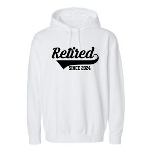 Retired Since 2024 Retirement Gift Garment-Dyed Fleece Hoodie