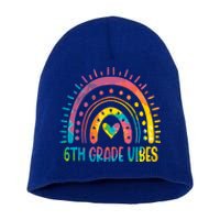 Rainbow Sixth 6Th Grade Vibes Back To School Tie Dye Gift Short Acrylic Beanie