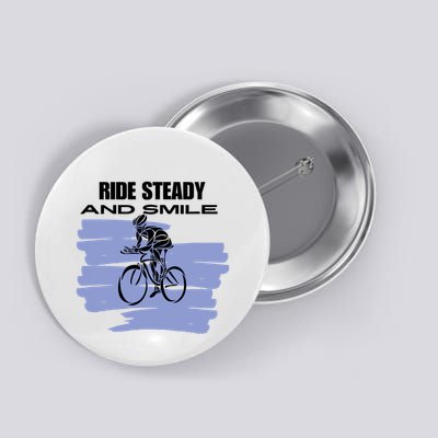 Ride Steady And Smile Bicycle Button