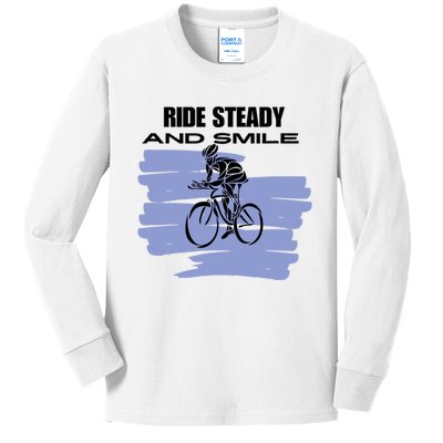 Ride Steady And Smile Bicycle Kids Long Sleeve Shirt