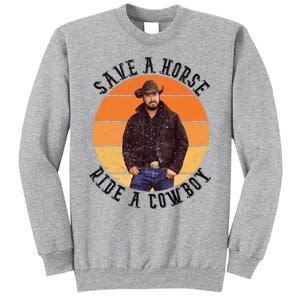 Retro Save A Horse Ride A Cow Western Country Cow Gift Tall Sweatshirt