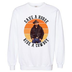 Retro Save A Horse Ride A Cow Western Country Cow Gift Garment-Dyed Sweatshirt