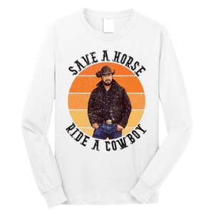 Retro Save A Horse Ride A Cow Western Country Cow Gift Long Sleeve Shirt