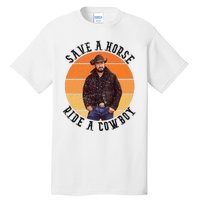 Retro Save A Horse Ride A Cow Western Country Cow Gift Tall T-Shirt