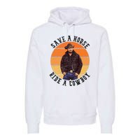 Retro Save A Horse Ride A Cow Western Country Cow Gift Premium Hoodie