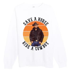 Retro Save A Horse Ride A Cow Western Country Cow Gift Premium Crewneck Sweatshirt