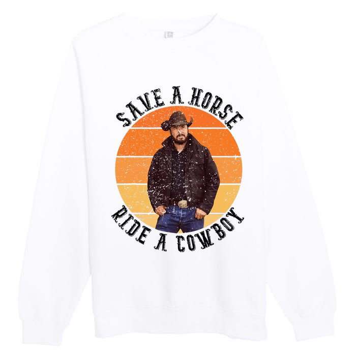 Retro Save A Horse Ride A Cow Western Country Cow Gift Premium Crewneck Sweatshirt