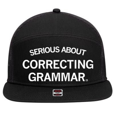 Raygunsite Serious About Correcting Grammar 7 Panel Mesh Trucker Snapback Hat