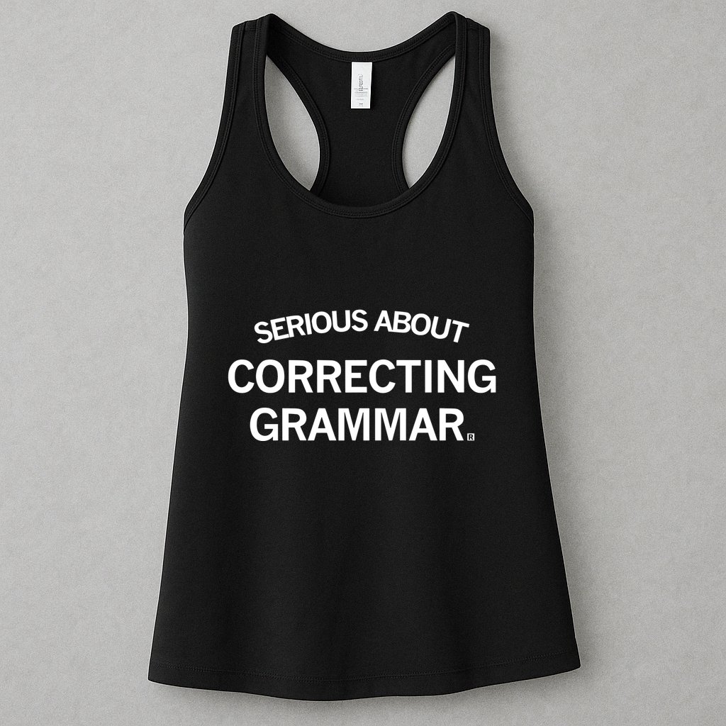 Raygunsite Serious About Correcting Grammar Womens Tank Top