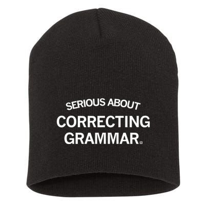 Raygunsite Serious About Correcting Grammar Short Acrylic Beanie